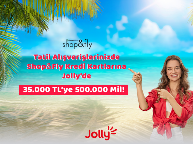 Jolly’de 35.000 TL’ye 500.000 mil ayrıcalığı!