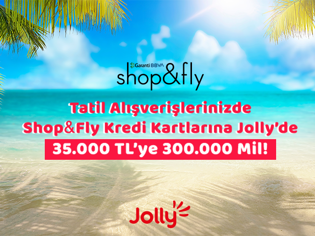 Jolly’de 35.000 TL’ye 300.000 mil ayrıcalığı!