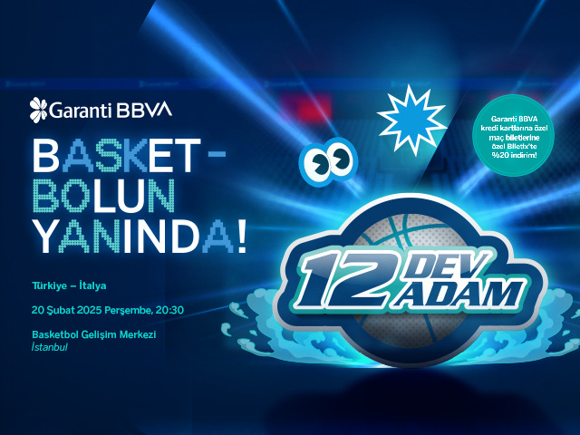 Garanti BBVA'ya Özel 12 Dev Adam Maç Biletlerine %20 İndirim!